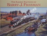 Book cover of The Railway Paintings of Barry J. Freeman by FREEMAN, Barry J.
